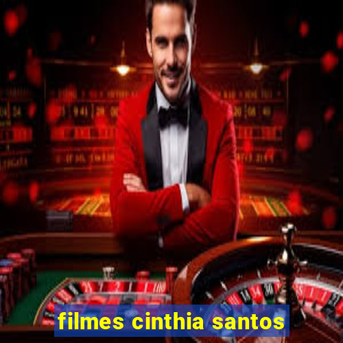 filmes cinthia santos